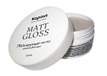 Паста для укладки волос моделирующая сильной фиксации Matt Gloss Kapous Professional 100 мл